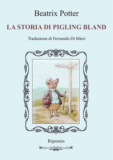 Immagine di STORIA DI PIGLING BLAND. EDIZ. ILLUSTRATA (LA)