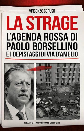 Immagine di STRAGE. L`AGENDA ROSSA DI PAOLO BORSELLINO E I DEPISTAGGI DI VIA D`AMELIO (LA)