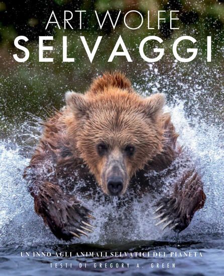 Immagine di SELVAGGI. UN INNO AGLI ANIMALI SELVATICI DEL PIANETA