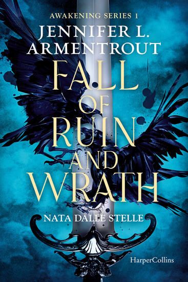 Immagine di FALL OF RUIN AND WRATH. NATA DALLE STELLE. AWAKENING SERIES