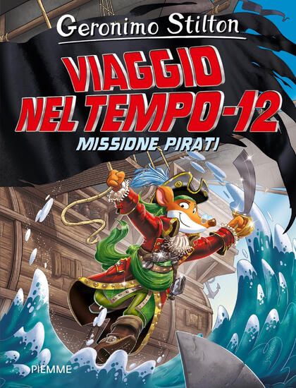 Immagine di MISSIONE PIRATI. VIAGGIO NEL TEMPO 12. NUOVA EDIZ.