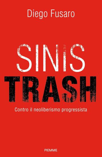 Immagine di SINISTRASH. CONTRO IL NEOLIBERALISMO PROGRESSISTA