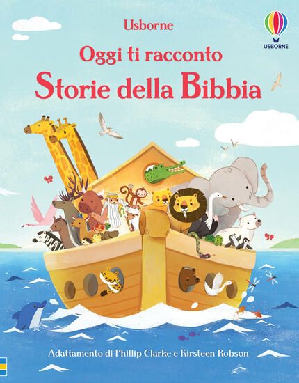 Immagine di STORIE DELLA BIBBIA. OGGI TI RACCONTO. EDIZ. A COLORI