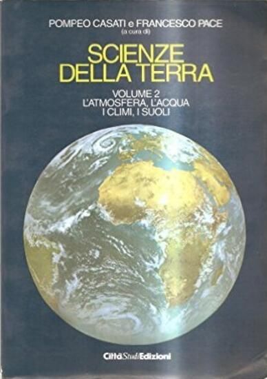 Immagine di SCIENZE DELLA TERRA. VOL. 2: L`ATMOSFERA, L`ACQUA, I CLIMI, I SUOLI