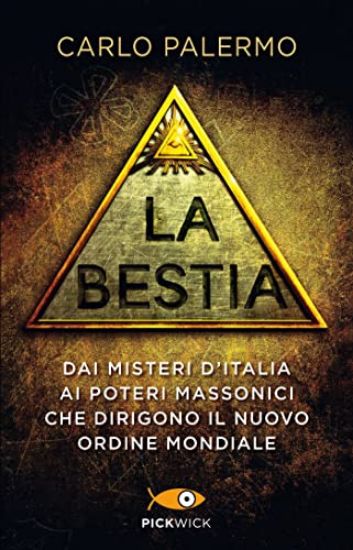 Immagine di BESTIA. DAI MISTERI D`ITALIA AI POTERI MASSONICI CHE DIRIGONO IL NUOVO ORDINE MONDIALE (LA)