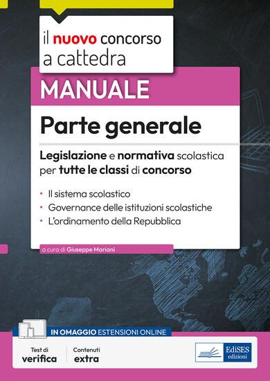 Immagine di NUOVO CONCORSO A CATTEDRA. PARTE GENERALE. LEGISLAZIONE NORMATIVA PER TUTTE LE CLASSI DI CONCORS...