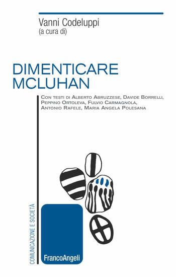 Immagine di DIMENTICARE MCLUHAN