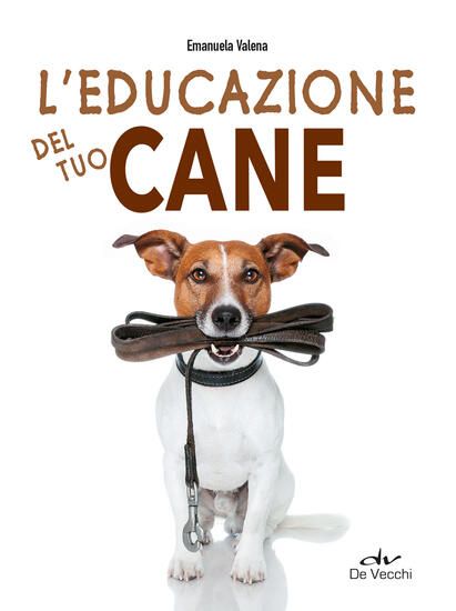 Immagine di EDUCAZIONE DEL TUO CANE (L`)