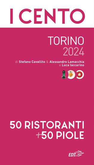 Immagine di CENTO DI TORINO 2024. 50 RISTORANTI + 50 PIOLE (I)