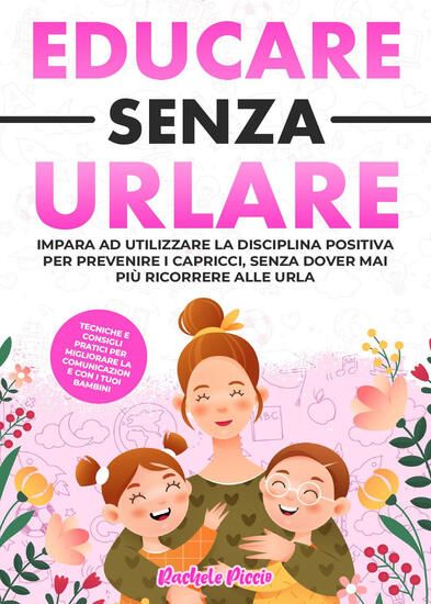 Immagine di EDUCARE SENZA URLARE