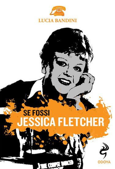 Immagine di SE FOSSI JESSICA FLETCHER