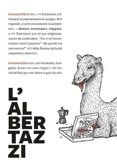 Immagine di ALBERTAZZI. DIZIONARIO, GRAMMATICA, STORIE DI SLANG BOLOGNESE IN UNA VARIANTE DI BALOTTA (L`)