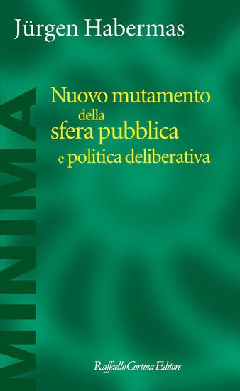 Immagine di NUOVO MUTAMENTO DELLA SFERA PUBBLICA E POLITICA DELIBERATIVA