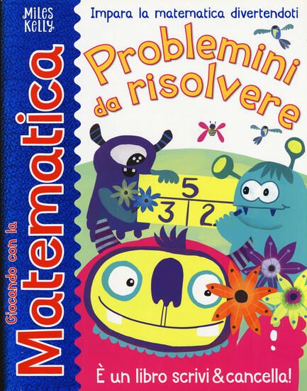 Immagine di PROBLEMINI DA RISOLVERE. GIOCANDO CON LA MATEMATICA. EDIZ. A COLORI