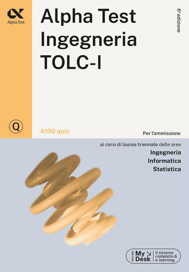 Immagine di ALPHA TEST. INGEGNERIA. TOLC-I. 4100 QUIZ