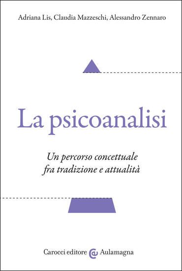 Immagine di PSICOANALISI. UN PERCORSO CONCETTUALE FRA TRADIZIONE E ATTUALITA` (LA)