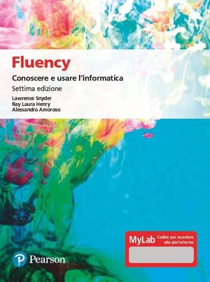 Immagine di FLUENCY. CONOSCERE E USARE L`INFORMATICA. EDIZ. MYLAB. CON CONTENUTO DIGITALE PER ACCESSO ON LINE