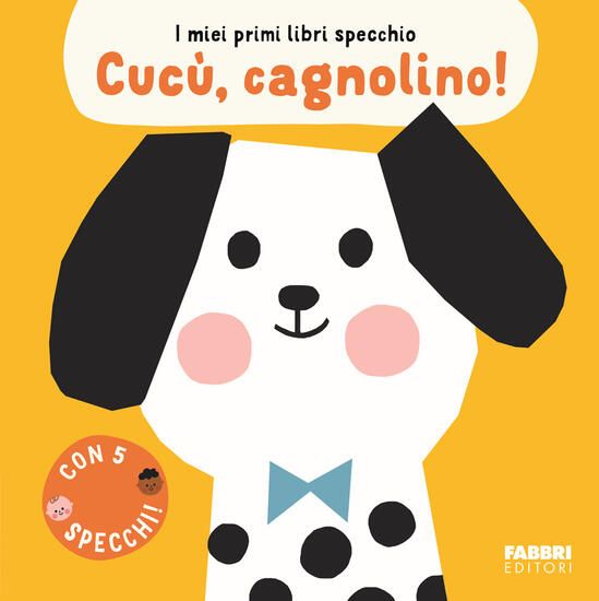 Immagine di CUCU`, CAGNOLINO! I MIEI PRIMI LIBRI SPECCHIO