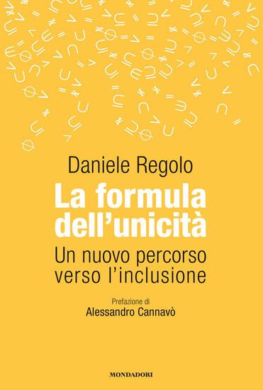 Immagine di FORMULA DELL`UNICITA`. UN NUOVO PERCORSO VERSO L`INCLUSIONE (LA)