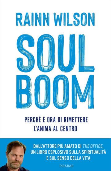 Immagine di SOUL BOOM. PERCHE` E` ORA DI RIMETTERE L`ANIMA AL CENTRO