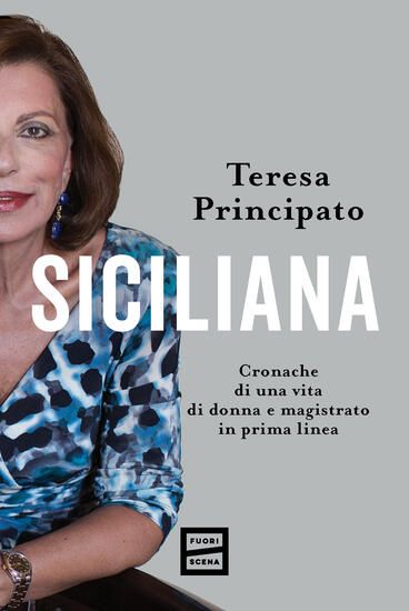 Immagine di SICILIANA. CRONACHE DI UNA VITA DI DONNA E MAGISTRATO IN PRIMA LINEA