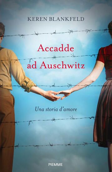 Immagine di ACCADDE AD AUSCHWITZ. UNA STORIA D`AMORE