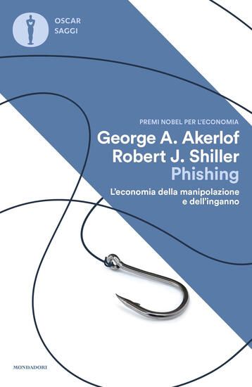 Immagine di PHISHING. L`ECONOMIA DELLA MANIPOLAZIONE E DELL`INGANNO