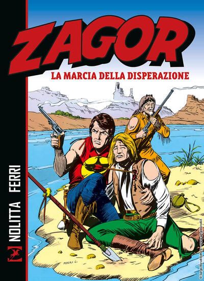 Immagine di ZAGOR. LA MARCIA DELLA DISPERAZIONE