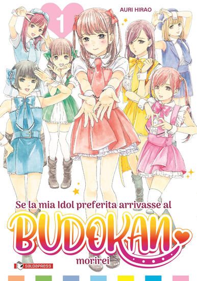 Immagine di SE LA MIA IDOL PREFERITA ARRIVASSE AL BUDOKAN MORIREI - VOLUME 1