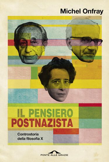 Immagine di PENSIERO POSTNAZISTA. CONTROSTORIA DELLA FILOSOFIA (IL) - VOLUME 10