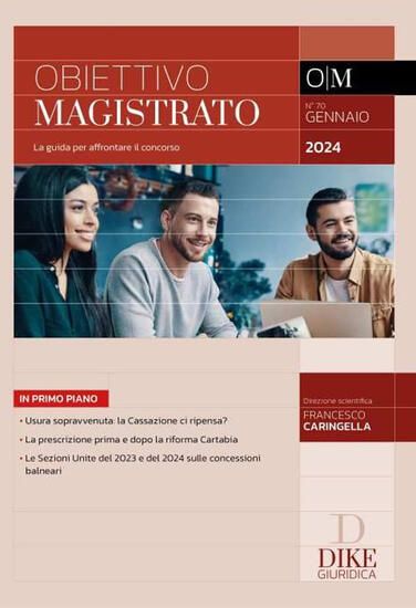 Immagine di OBIETTIVO MAGISTRATO. LA GUIDA PER AFFRONTARE IL CONCORSO (2024) - VOLUME 70