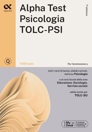 Immagine di ALPHA TEST. PSICOLOGIA. TOLC-PSI. 4100 QUIZ. CON MYDESK