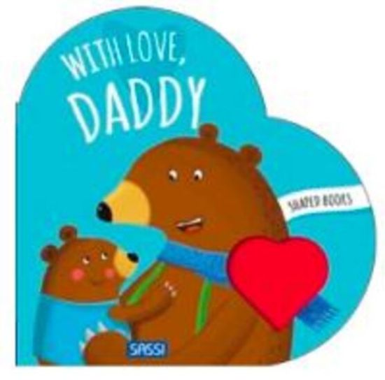 Immagine di WITH LOVE, DADDY. SHAPED BOOKS. EDIZ. A COLORI