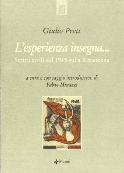 Immagine di L`ESPERIENZA INSEGNA... SCRITTI CIVILI DEL 1945 SULLA RESISTENZA