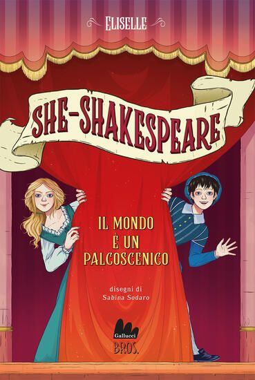 Immagine di MONDO E` UN PALCOSCENICO. SHE-SHAKESPEARE (IL) - VOLUME 2