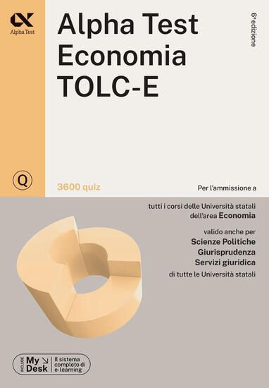 Immagine di ALPHA TEST. ECONOMIA. TOLC-E. 3600 QUIZ. EDIZ. MYDESK. CON CONTENUTO DIGITALE PER DOWNLOAD E ACC...