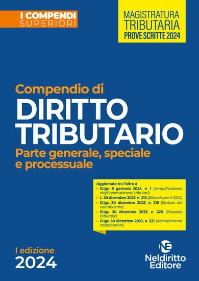 Immagine di COMPENDIO DI DIRITTO TRIBUTARIO 2024. PARTE GENERALE, SPECIALE E PROCESSUALE