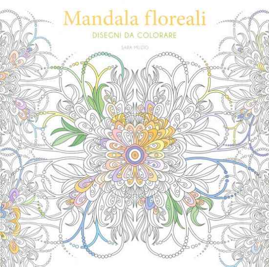 Immagine di MANDALA FLOREALI. DISEGNI DA COLORARE. EDIZ. ILLUSTRATA