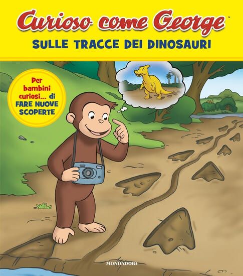 Immagine di SULLE TRACCE DEI DINOSAURI. CURIOSO COME GEORGE. EDIZ. A COLORI