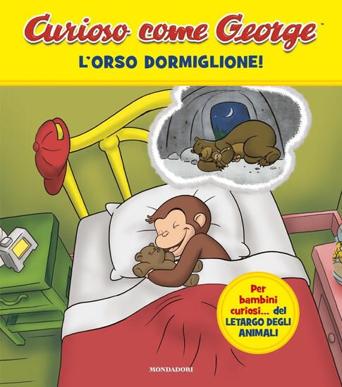 Immagine di ORSO DORMIGLIONE! CURIOSO COME GEORGE. EDIZ. A COLORI (L`)