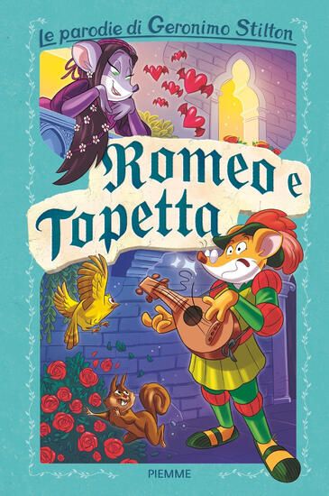 Immagine di ROMEO E TOPETTA. LE PARODIE DI GERONIMO STILTON