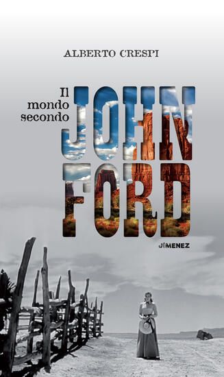 Immagine di MONDO SECONDO JOHN FORD (IL)