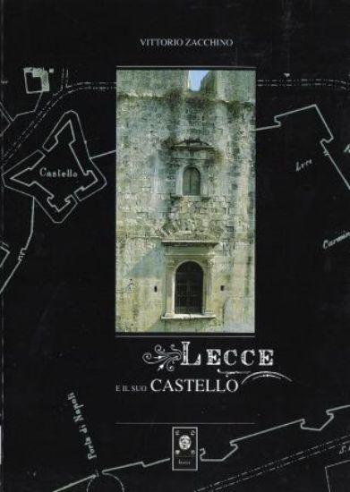 Immagine di LECCE E IL SUO CASTELLO