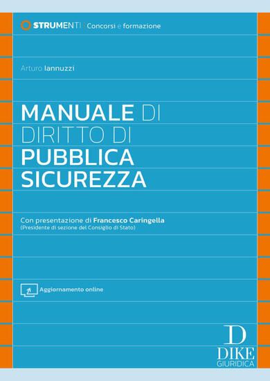 Immagine di MANUALE DI DIRITTO DI PUBBLICA SICUREZZA. CON AGGIORNAMENTO ONLINE