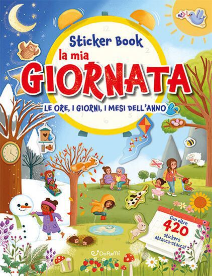 Immagine di MIA GIORNATA. LE ORE, I GIORNI, I MESI DELL`ANNO. STICKER BOOK. CON ADESIVI. EDIZ. A COLORI (LA)