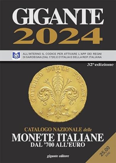 Immagine di GIGANTE 2024. CATALOGO NAZIONALE DELLE MONETE ITALIANE DAL `700 ALL`EURO. CON APP PER ANDROID O ...