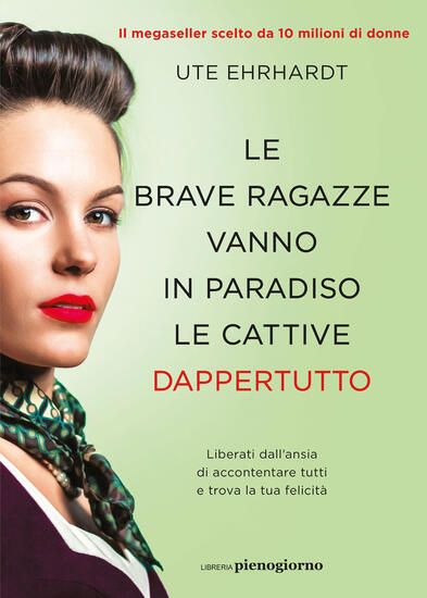 Immagine di BRAVE RAGAZZE VANNO IN PARADISO LE CATTIVE DAPPERTUTTO (LE)