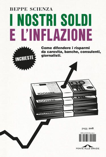 Immagine di NOSTRI SOLDI E L`INFLAZIONE. COME DIFENDERE I RISPARMI DA CAROVITA, BANCHE, CONSULENTI, GIORNALISTI