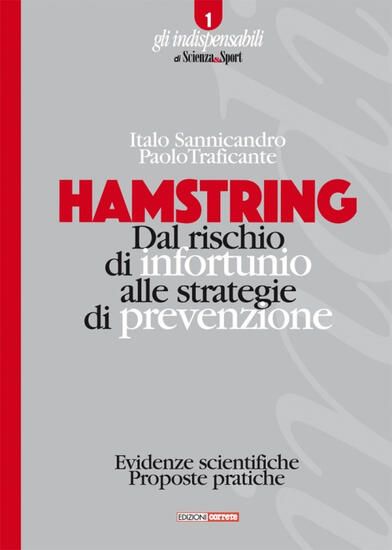 Immagine di HAMSTRING. DAL RISCHIO DI INFORTUNIO ALLE STRATEGIE DI PREVENZIONE. EVIDENZE SCIENTIFICHE, PROPOSTE