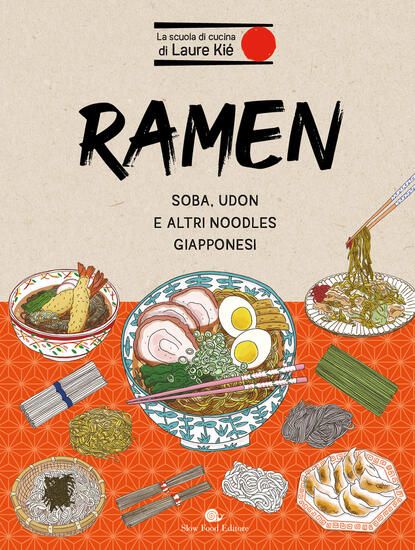 Immagine di RAMEN. SOBA, UDON E ALTRI NOODLES GIAPPONESI